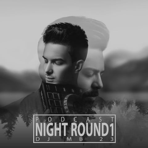 آهنگ Night Round1 با صدای Dj Mb 23